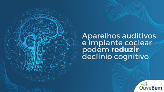 Aparelhos auditivos e implante coclear podem reduzir declínio cognitivo