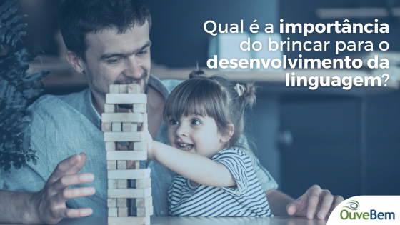 Qual é a importância do brincar para o desenvolvimento da linguagem?